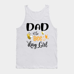 Dad Of The Bee Day Girl Gift Tank Top